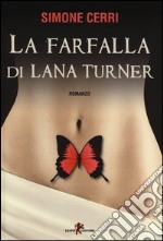 La farfalla di Lana Turner libro