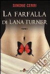 La farfalla di Lana Turner libro