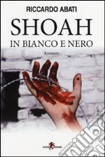 Shoah in bianco e nero libro