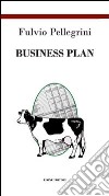 Business plan libro di Pellegrini Fulvio