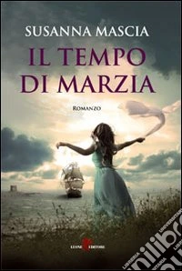 Il tempo di Marzia libro