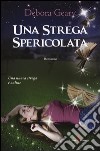 Una strega spericolata libro