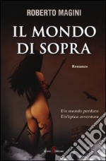 Il mondo di sopra libro