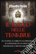 Il fuoco nelle tenebre libro