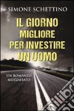 Il giorno migliore per investire un uomo libro