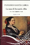 La casa di Bernarda Alba. Testo spagnolo a fronte libro