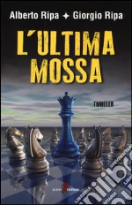 L'ultima mossa libro