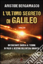 L'ultimo segreto di Galileo libro