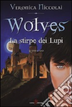 Wolves. La stirpe dei lupi libro