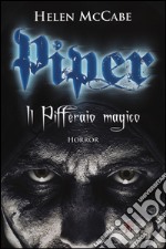 Piper. Il Pifferaio magico libro