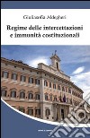 Regime delle intercettazioni e immunità costituzionali libro