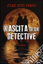 Nascita di un detective libro