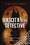 Nascita di un detective libro