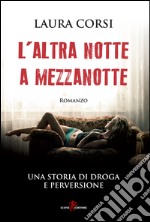 L'altra notte a mezzanotte libro