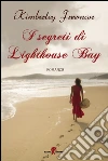 I segreti di Lighthouse bay libro di Freeman Kimberley