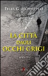 La città dagli occhi grigi libro