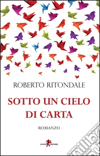 Sotto un cielo di carta libro
