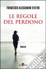 Le regole del perdono libro