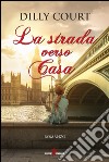 La strada verso casa libro