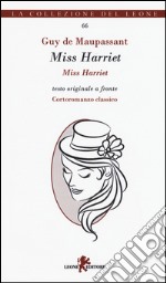 Miss Harriet. Testo francese a fronte libro