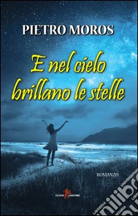 E nel cielo brillano le stelle libro