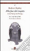 Alla fine del tragitto. Testo inglese a fronte libro