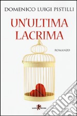 Un'ultima lacrima libro