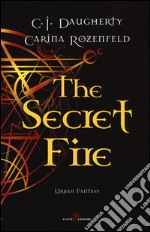 The secret fire