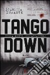 Tango down. Nella mente dell'assassino libro