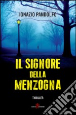 Il signore della menzogna libro