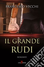 Il grande Rudi libro