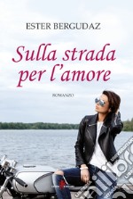 Sulla strada per l'amore