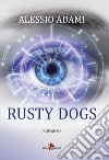 Rusty Dogs libro