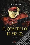 Il castello di spine libro di Nardi Luigi