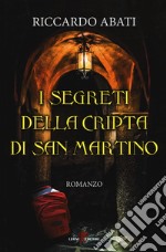 I segreti della cripta di San Martino libro