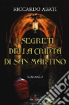 I segreti della cripta di San Martino libro