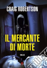 Il mercante di morte libro