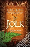 Lo Jolk libro di Lodi Luca