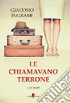 Le chiamavano terrone libro