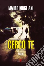 Cerco te