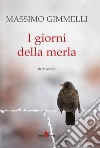 I giorni della merla libro