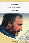 Giovanni Gromo. Una biografia libro di Ducci Delfina