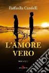 L'amore vero libro