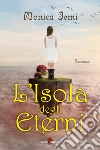 L'isola degli eterni libro di Iemi Monica