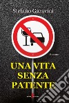 Una vita senza patente libro