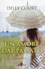 Un amore dal passato libro