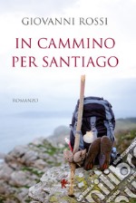 In cammino per Santiago libro