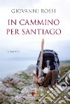 In cammino per Santiago libro