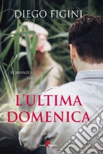 L'ultima domenica libro