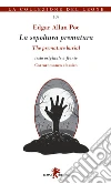 La sepoltura prematura. Testo inglese a fronte. Ediz. bilingue libro di Poe Edgar Allan